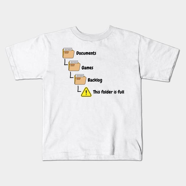 Gamers Backlog Folder Full meme Kids T-Shirt by RareLoot19